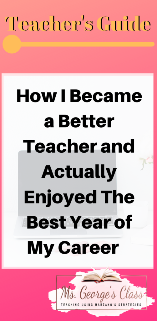 How I Became a Better Teacher and Actually Enjoyed The Best Year of My Career|Ms. George's Class| High School Teacher Ideas| Teacher Strategies