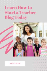 How To Start A Teacher Blog